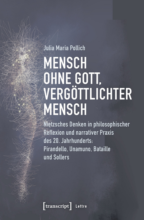 Mensch ohne Gott, vergöttlichter Mensch - Julia Maria Pollich