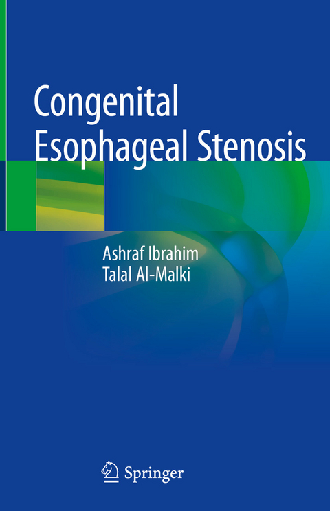 Congenital Esophageal Stenosis - Ashraf Ibrahim, Talal Al-Malki