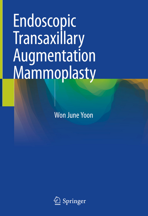 Endoscopic Transaxillary Augmentation Mammoplasty -  Won June Yoon