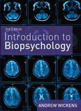 Introduction to Biopsychology - Wickens, Andrew