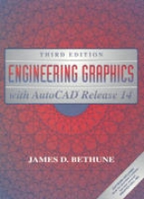 Engineering Graphics with AutoCAD Release 14 - Bethune, James D.