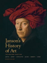 Janson's History of Art - Davies, Penelope J.E.; Denny, Walter B.; Hofrichter, Frima Fox; Jacobs, Joseph F.; Roberts, Ann S.