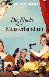 Die Flucht der Meisterbanditin - Silvia Stolzenburg