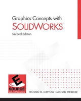Graphics Concepts with SolidWorks - Lueptow, Richard M; Minbiole, Michael