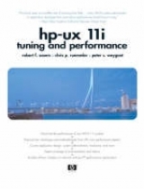 HP-UX 11i Tuning and Performance - Sauers, Robert F.; Ruemmler, Chris P.; Weygant, Peter S.