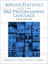 Applied Statistics and the SAS Programming Language - Cody, Ron; Smith, Jeffrey