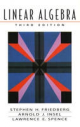 Linear Algebra - Friedberg, Stephen H.; Insel, Arnold J.; Spence, Lawrence E.