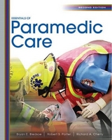 Essentials of Paramedic Care - Bledsoe, Bryan E.; Porter, Robert S.; Cherry, Richard A., MS, EMT-P