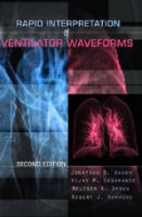 Rapid Interpretation of Ventilator Waveforms - Waugh, Jonathan B.; Deshpande, Vijay M.; Brown, Melissa K.; Harwood, Robert