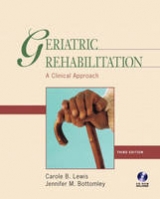 Geriatric Rehabilitation - Lewis, Carole B.; Bottomley, Jennifer