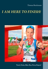 I am here to Finish! - Thomas Brackmann