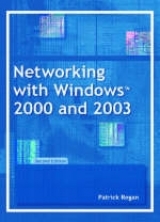 Networking with Windows 2000 and 2003 - Regan, Patrick