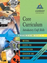 Core Curriculum Introductory Craft Skills Trainee Guide, 2004, Looseleaf - NCCER