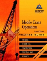 Mobile Crane Operations Level 3 Trainee Guide, Paperback - NCCER