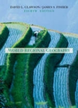 World Regional Geography - Clawson, David L.; Fisher, James; Aryeetey-Attoh, Samuel A; Theide, Roger; Williams, Jack F.