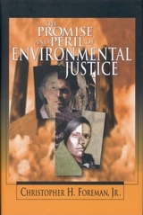 Promise and Peril of Environmental Justice -  Christopher H. Foreman