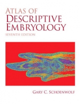 Atlas of Descriptive Embryology - Schoenwolf, Gary C.