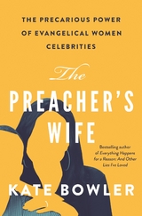 Preacher's Wife -  Kate Bowler