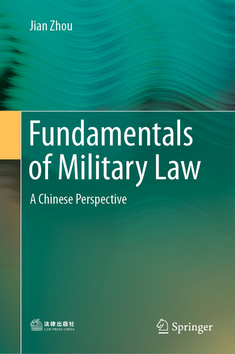 Fundamentals of Military Law -  Jian Zhou