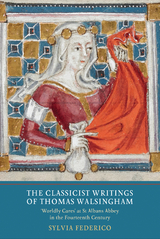 Classicist Writings of Thomas Walsingham -  Sylvia Federico
