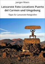 Lanzarote Foto-Locations Puerto del Carmen und Umgebung - Juergen Moers