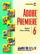 Adobe® Premiere® 6 - Tombari, Martin L.; Against The Clock, Inc.