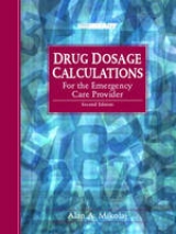 Drug Dosage Calculations for the Emergency Care Provider - Mikolaj, Alan A.