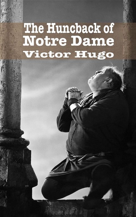 The Hunchback of Notre Dame - Victor Hugo