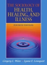 The Sociology of Health, Healing, and Illness - Weiss, Gregory L.; Lonnquist, Lynne E.