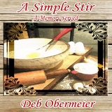 A Simple Stir A Memory Served - Deb Obermeier