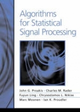 Algorithms for Statistical Signal Processing - Proakis, John G.; Rader, Charles M.; Ling, Fuyun; Moonen, Marc; Proudler, Ian K.