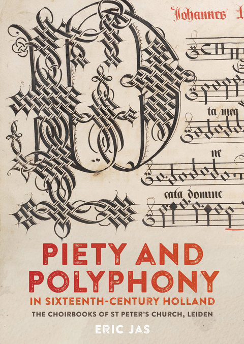 Piety and Polyphony in Sixteenth-Century Holland -  Eric Jas