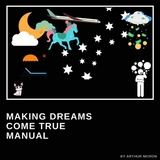 Making dreams come true manual - Arthur Moron