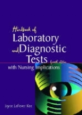 Handbook of Laboratory and Diagnostic Tests with Nursing Implications - Kee, Joyce LeFever