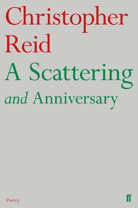 Scattering and Anniversary -  Christopher Reid