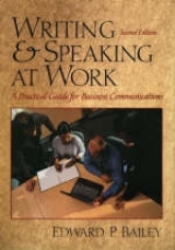 Writing and Speaking at Work - Bailey, Edward P.
