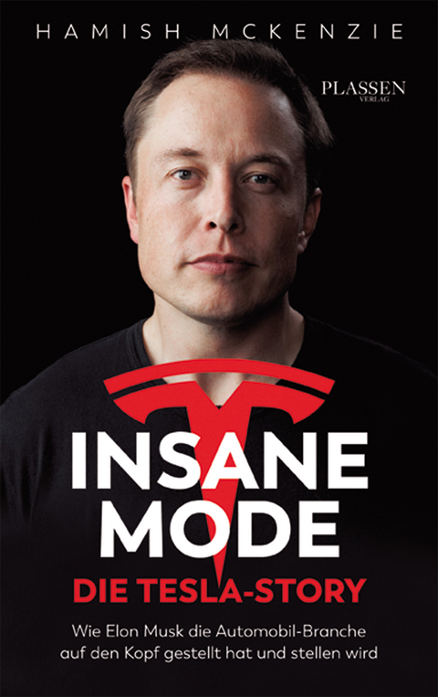Insane Mode – Die Tesla-Story - Hamish McKenzie