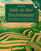 Soils In Our Environment - Miller, Raymond W.; Gardiner, Duane T.