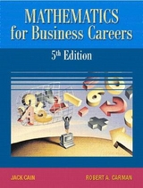 Mathematics for Business Careers - Cain, Jack; Carman, Robert, Emeritus