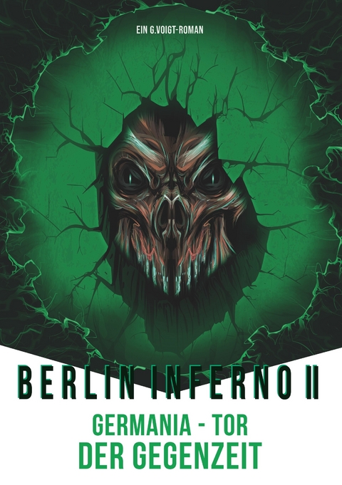 Berlin Inferno II - Germania Tor der Gegenzeit - G. Voigt