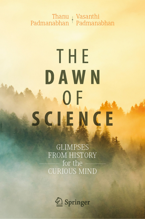 The Dawn of Science -  Thanu Padmanabhan,  Vasanthi Padmanabhan
