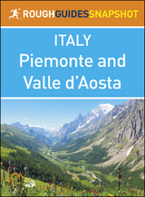 Piemonte and Valle d’Aosta (Rough Guides Snapshot Italy)