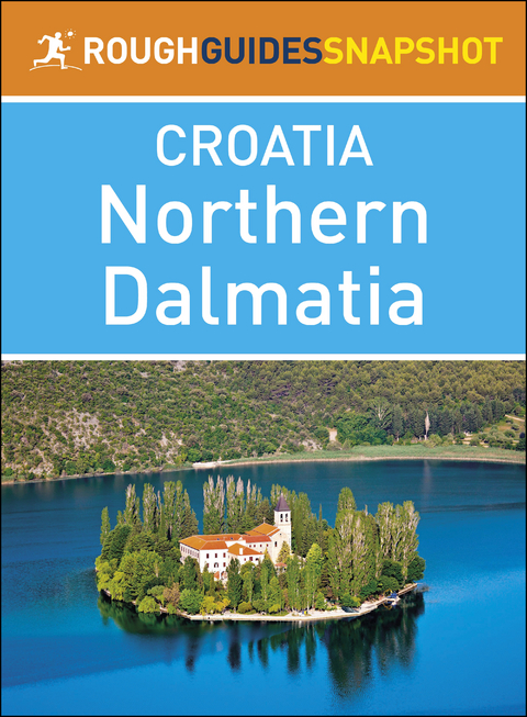 Northern Dalmatia (Rough Guides Snapshot Croatia) -  Rough Guides