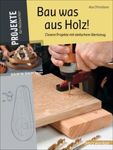 Bau was aus Holz! - Asa Christiana