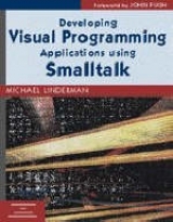 Developing Visual Programming Applications Using Smalltalk - Linderman, Michael