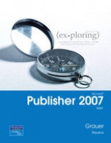 Exploring Microsoft Publisher 2007 Brief - Grauer, Robert; Stevens, Cindy