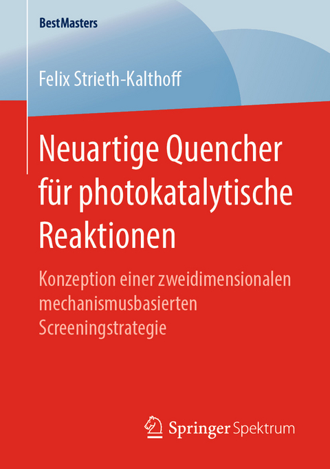 Neuartige Quencher für photokatalytische Reaktionen - Felix Strieth-Kalthoff