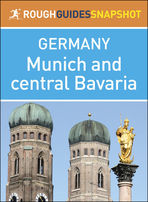 Munich and central Bavaria (Rough Guides Snapshot Germany) -  Rough Guides