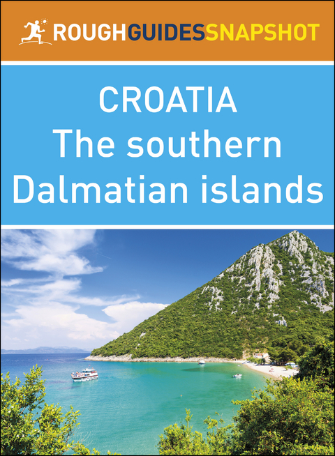 Southern Dalmatian islands (Rough Guides Snapshot Croatia) -  Rough Guides