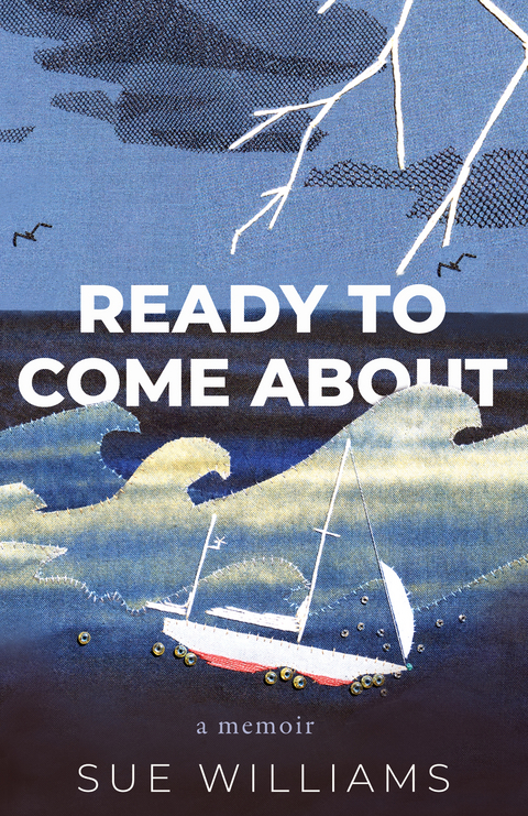 Ready to Come About - Sue Williams